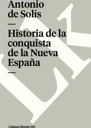 Historia de la conquista de la Nueva España