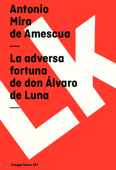 La adversa fortuna de don Álvaro de Luna