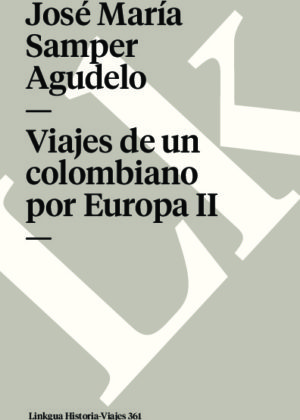 Viajes de un colombiano por Europa II