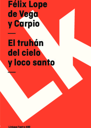 El truhán del cielo y loco santo