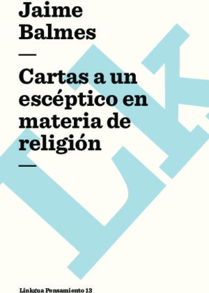 Cartas a un escéptico en materia de religión