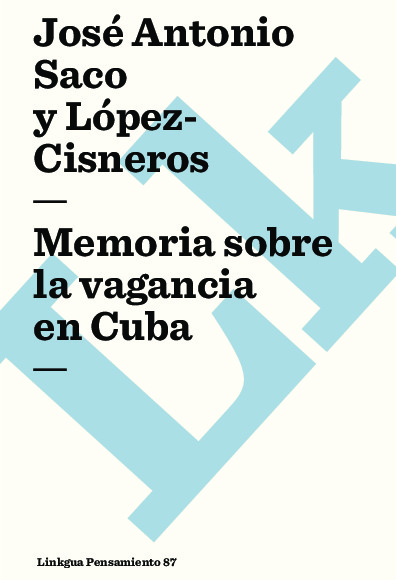 Memoria sobre la vagancia en Cuba. Selección