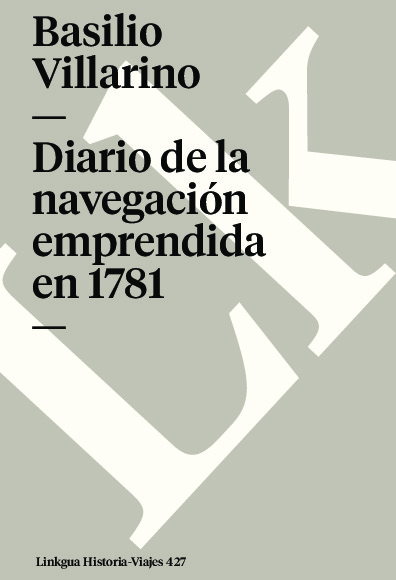 Diario de la navegación emprendida en 1781