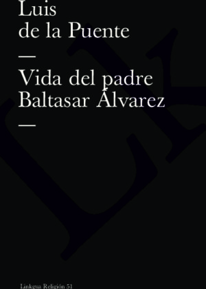 Vida del padre Baltasar Álvarez