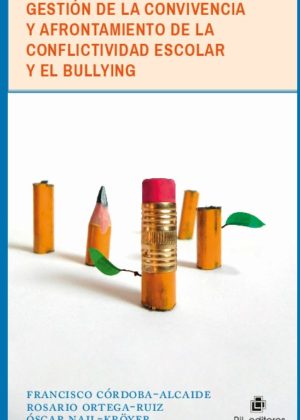 Gestión de la convivencia y afrontamiento de la conflictividad escolar y el bullyng