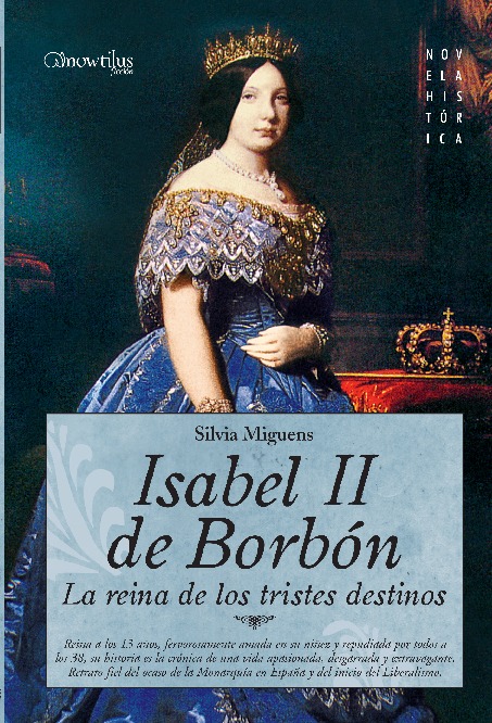 Isabel II, la Reina de los Tristes Destinos