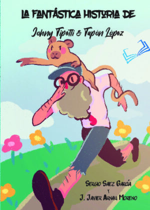 La fantástica historia de Johny Tipetti & Tapón López