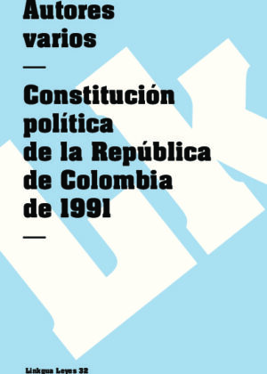 Constitución política de la República de Colombia de 1991