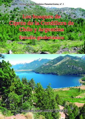 Los bosques de Ciprés de la Cordillera de Chile y Argentina: Estudio geobotánico