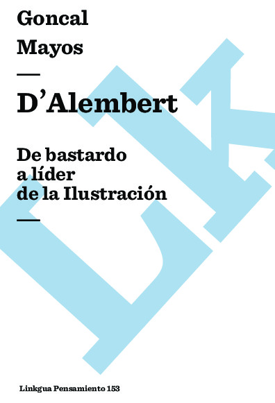 D’Alembert: De bastardo a líder de la Ilustración