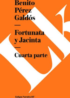 Fortunata y Jacinta IV