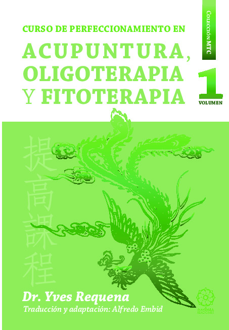 Perfeccionamiento en Acupuntura, Oligoelementos y Fitoterapia vol. 1