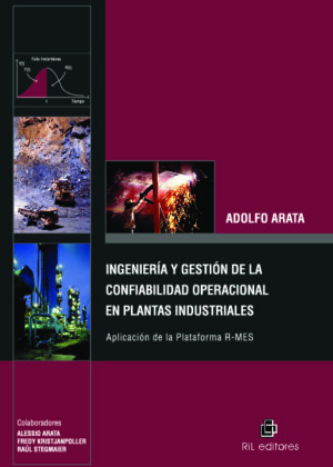 Ingeniería y gestión de la confiabilidad operacional en plantas industriales. Aplicación de la plataforma R-MES