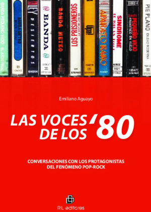 Las voces de los '80: conversaciones con los protagonistas del fenómeno pop-rock
