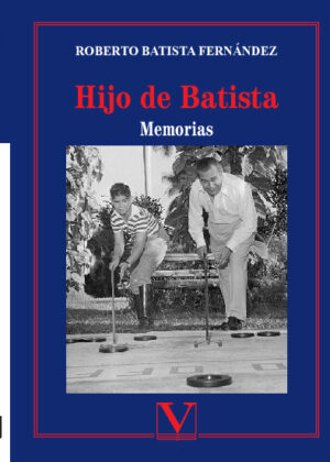 Los últimos días de Batista. Contra-historia de la Revolución Castrista