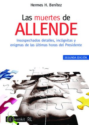 Las muertes de Allende: una investigación crítica de las principales versiones de sus últimos momentos