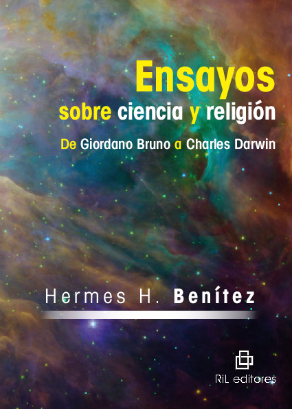 Ensayos sobre ciencia y religión: de Giordano Bruno a Charles Darwin