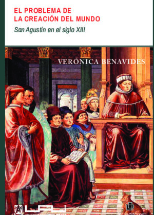 El problema de la creación del mundo: San Agustín en el siglo XIII