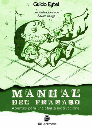 Manual del fracaso: apuntes para una charla motivacional