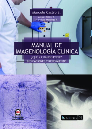 Manual de imagenologia clinica. ¿Qué y cuándo pedir? indicaciones y rendimiento