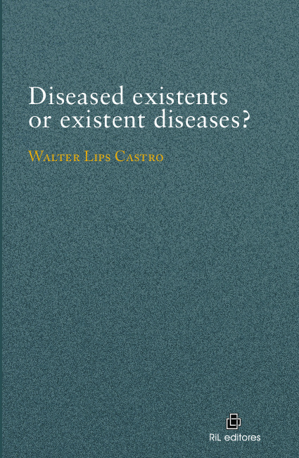 Diseased existents or existent diseases