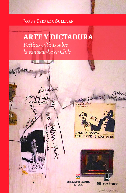 Arte y Dictadura: poéticas críticas sobre la vanguardia en Chile