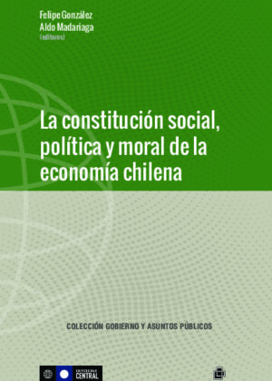 La constitución social, política y moral de la economía chilena