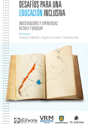 Desafíos para una educación inclusiva: investigaciones y experiencias en Chile y Uruguay