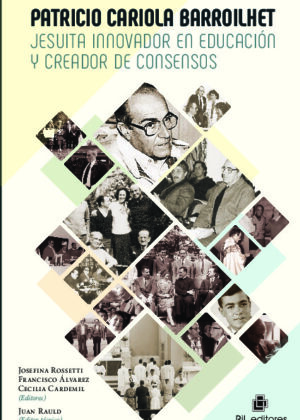 Patricio Cariola Barroilhet: jesuita innovador en educación y creador de consensos