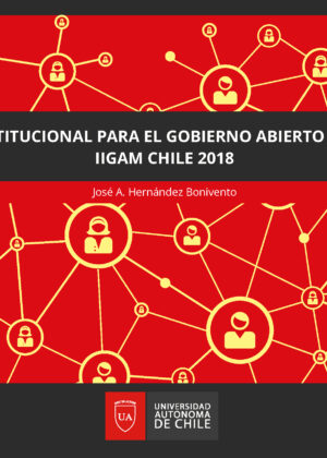 Índice institucional para el Gobierno Abierto Municipal IIGAM Chile 2018