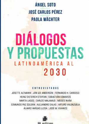 Diálogos y propuestas: Latinoamérica al 2030