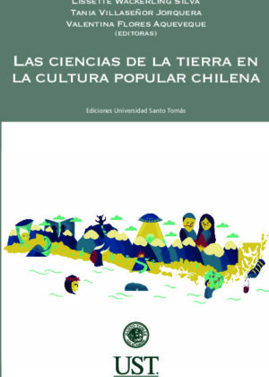 Las ciencias de la tierra en la cultura popular chilena