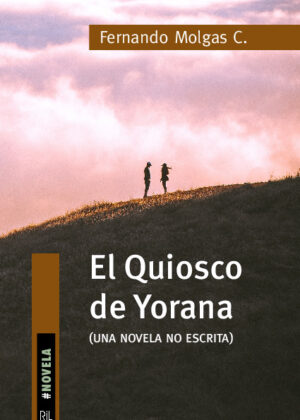 El Quiosco de Yorana (novela no escrita)