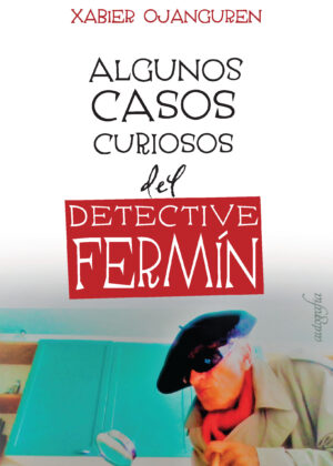 Algunos casos curiosos del detective Fermín
