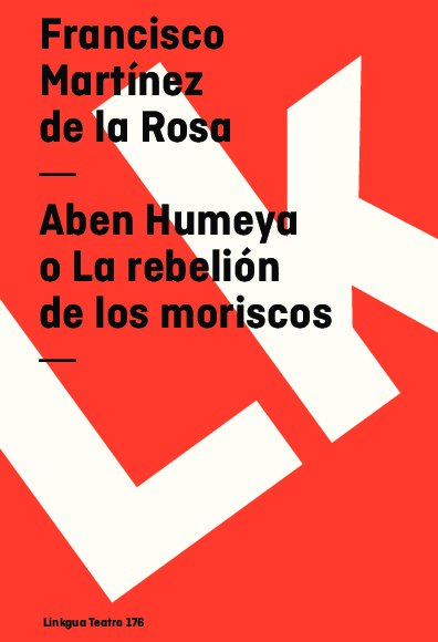 Aben Humeya o La rebelión de los moriscos