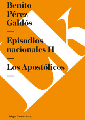 Episodios nacionales II. Los Apostólicos