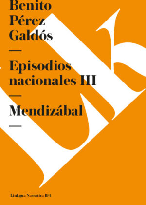 Episodios nacionales III. Mendizábal