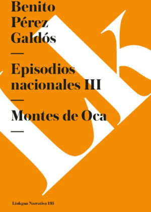Episodios nacionales III. Montes de Oca