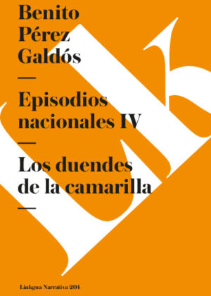 Episodios nacionales IV. Los duendes de la camarilla