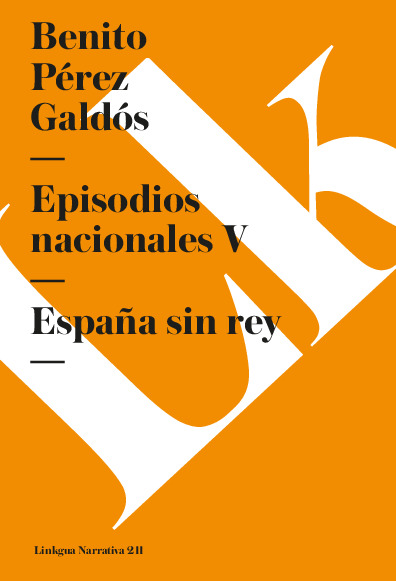 Episodios nacionales V. España sin rey
