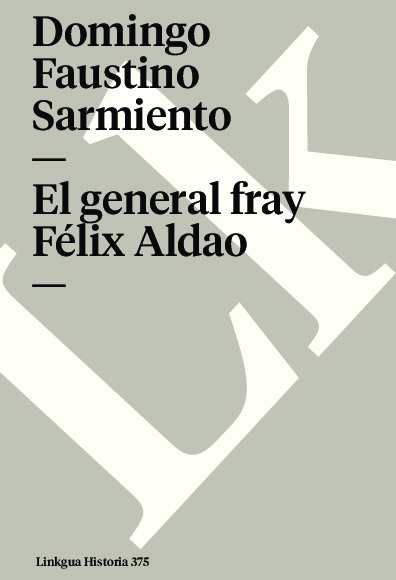 El general fray Félix Aldao