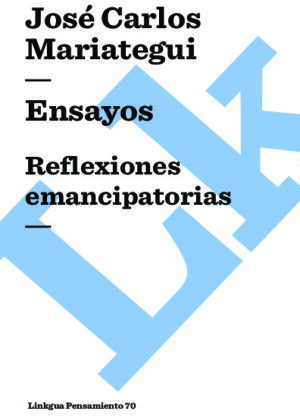 Ensayos. Reflexiones emancipatorias