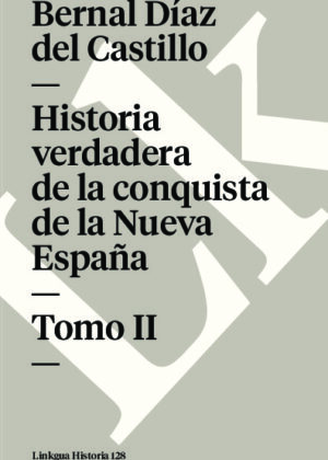 Historia verdadera de la conquista de la Nueva España II