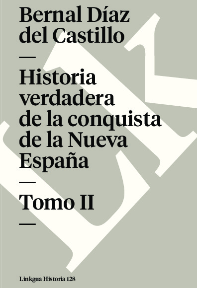 Historia verdadera de la conquista de la Nueva España II