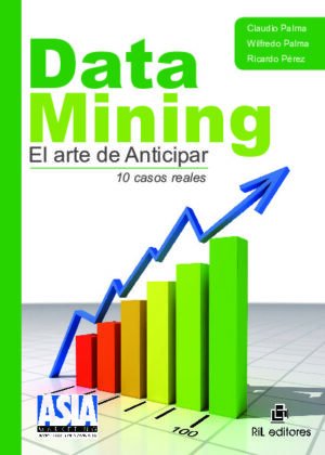 Data mining. El arte de anticipar