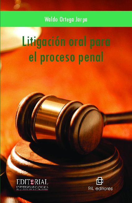 Litigación oral en el proceso penal