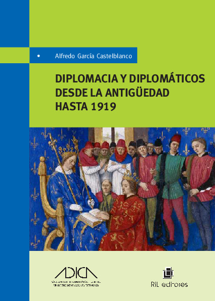 Diplomacia y diplomáticos desde la antiguedad hasta 1919