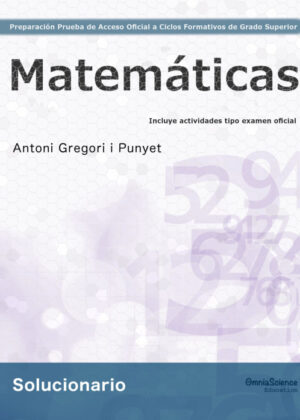 Solucionario Preparación de la Prueba de Acceso Oficial a Ciclos Formativos de Grado Superior: Matemáticas