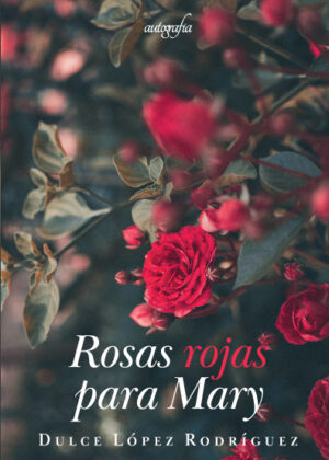 ROSAS ROJAS PARA MARY