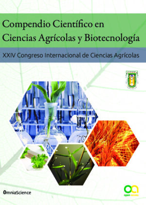 Compendio Científico en Ciencias Agrícolas y Biotecnología. XXIV Congreso Internacional en Ciencias Agrícolas. Memorias